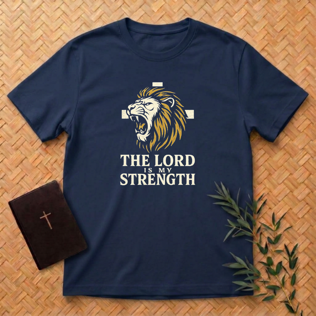 The Lord is my Strength T-Shirt