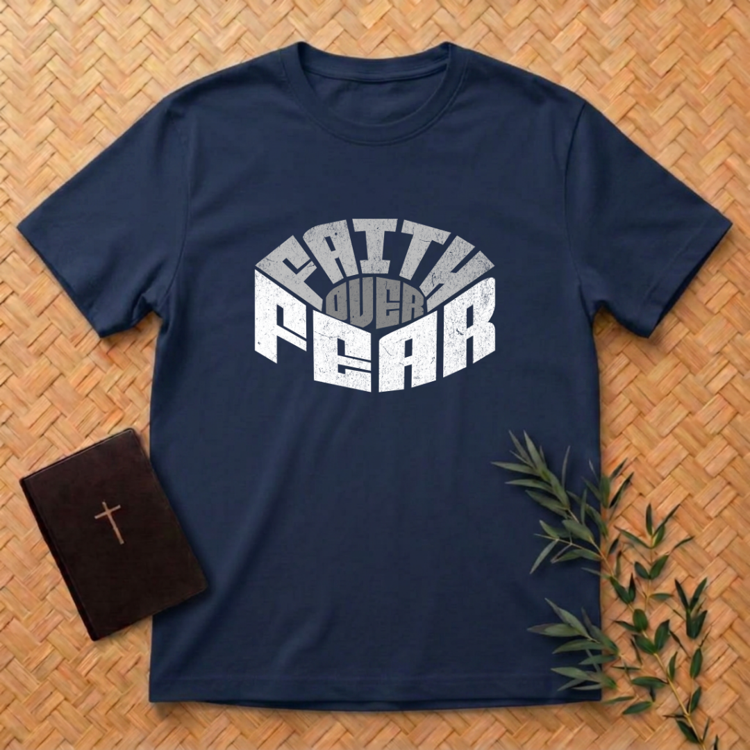Faith Over Fear T-Shirt