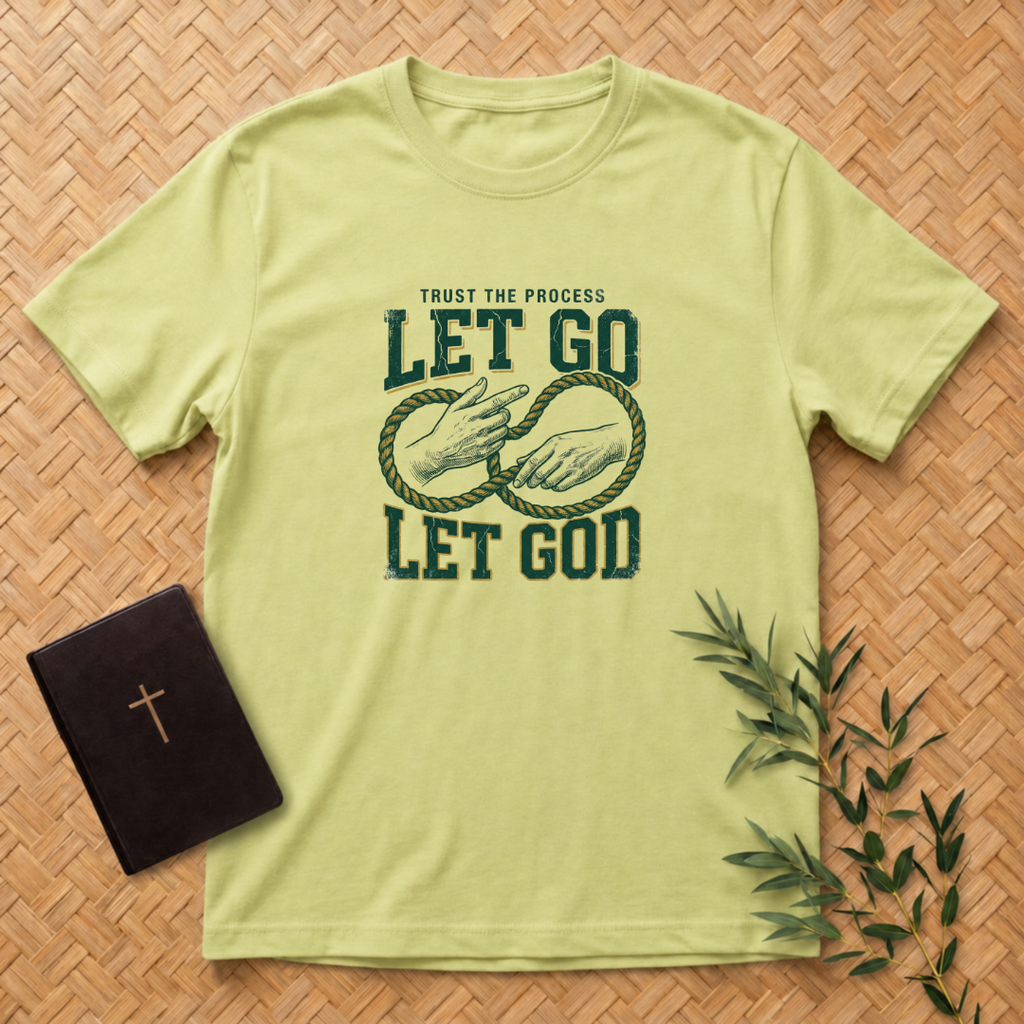 Let Go - Let  God T-Shirt