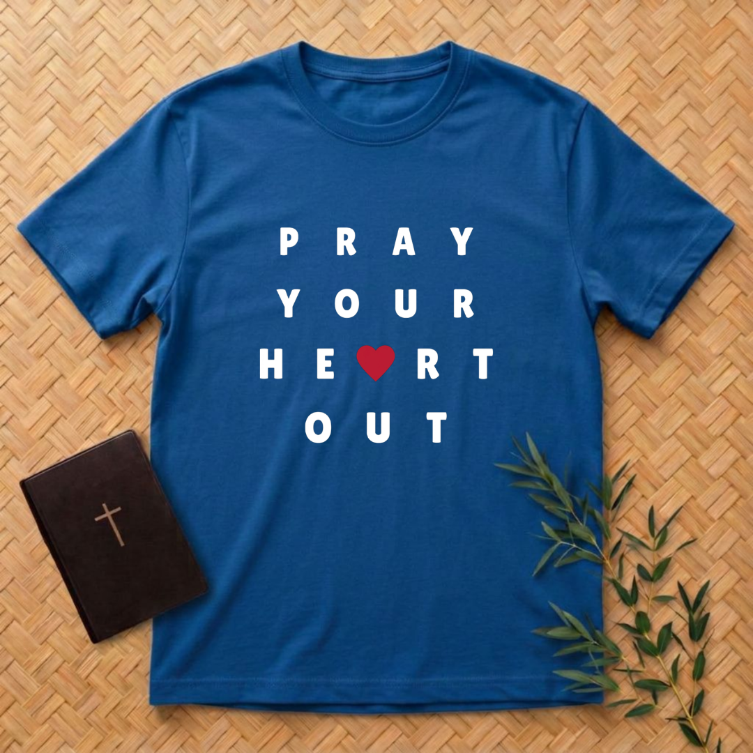 Pray your heart out T-Shirt