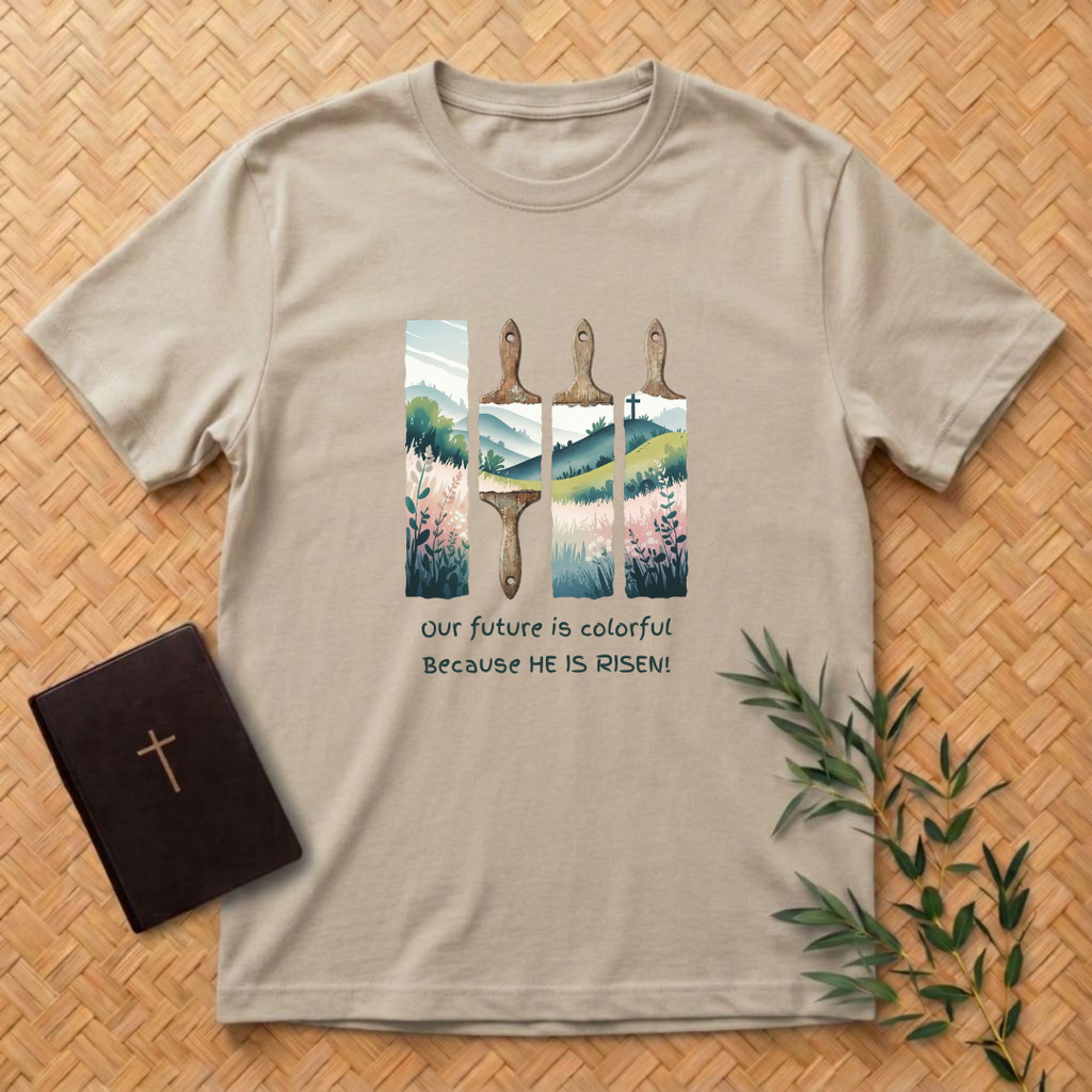 He is Risen - Colorful Future T-Shirt