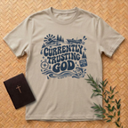 Currently Trusting God T-Shirt
