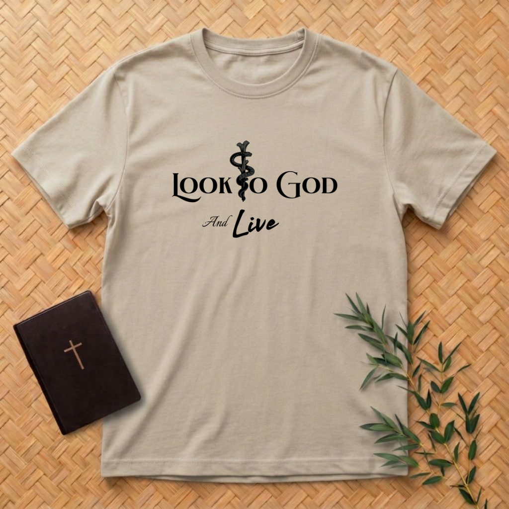 Look to God and Live T-Shirt