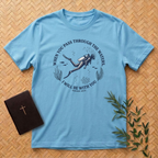 I will be with you T-Shirt
