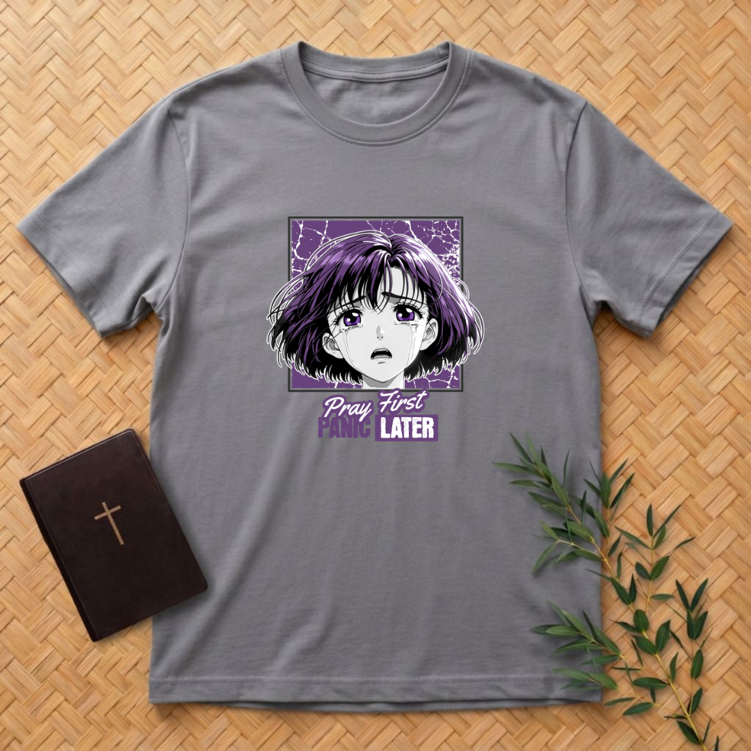 Pray First Panic Later T-Shirt