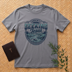 Currently Seeking Jesus T-Shirt