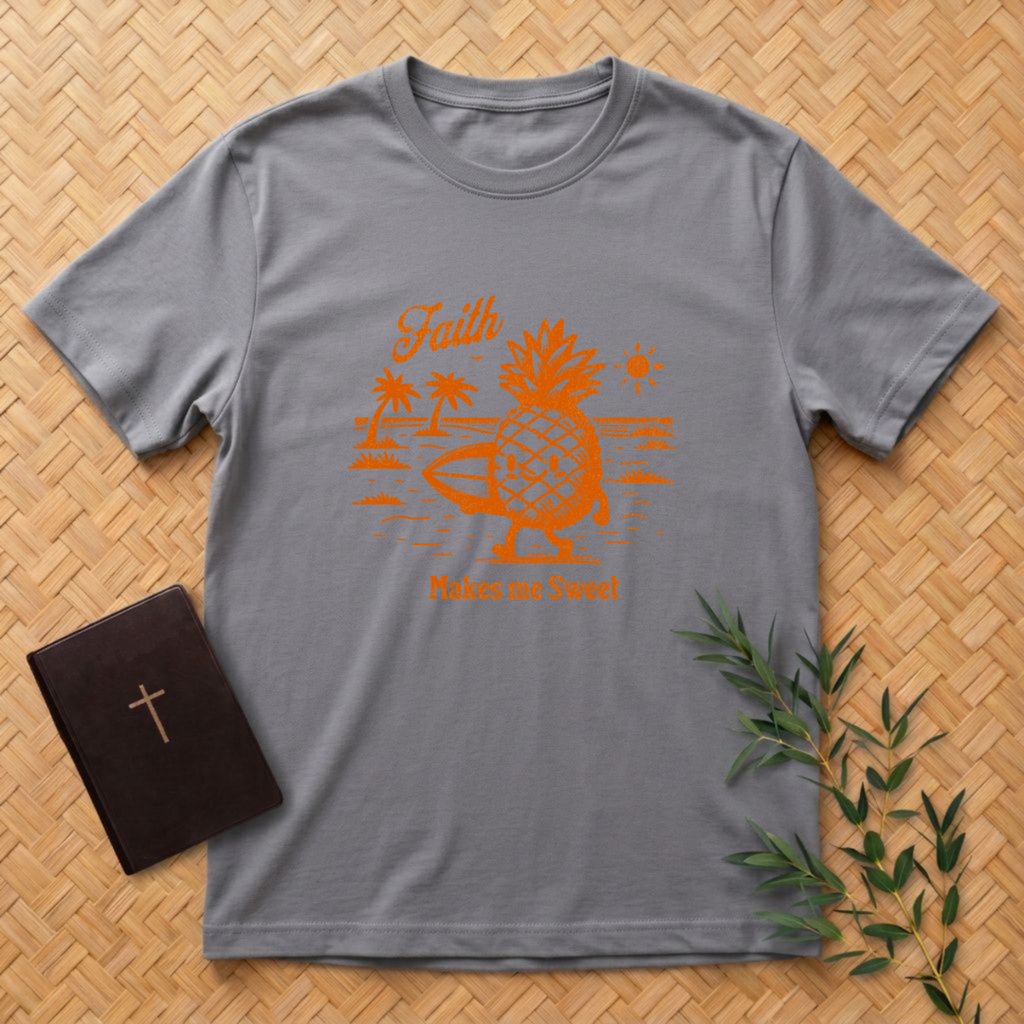 Faith Makes me Sweet T-Shirt