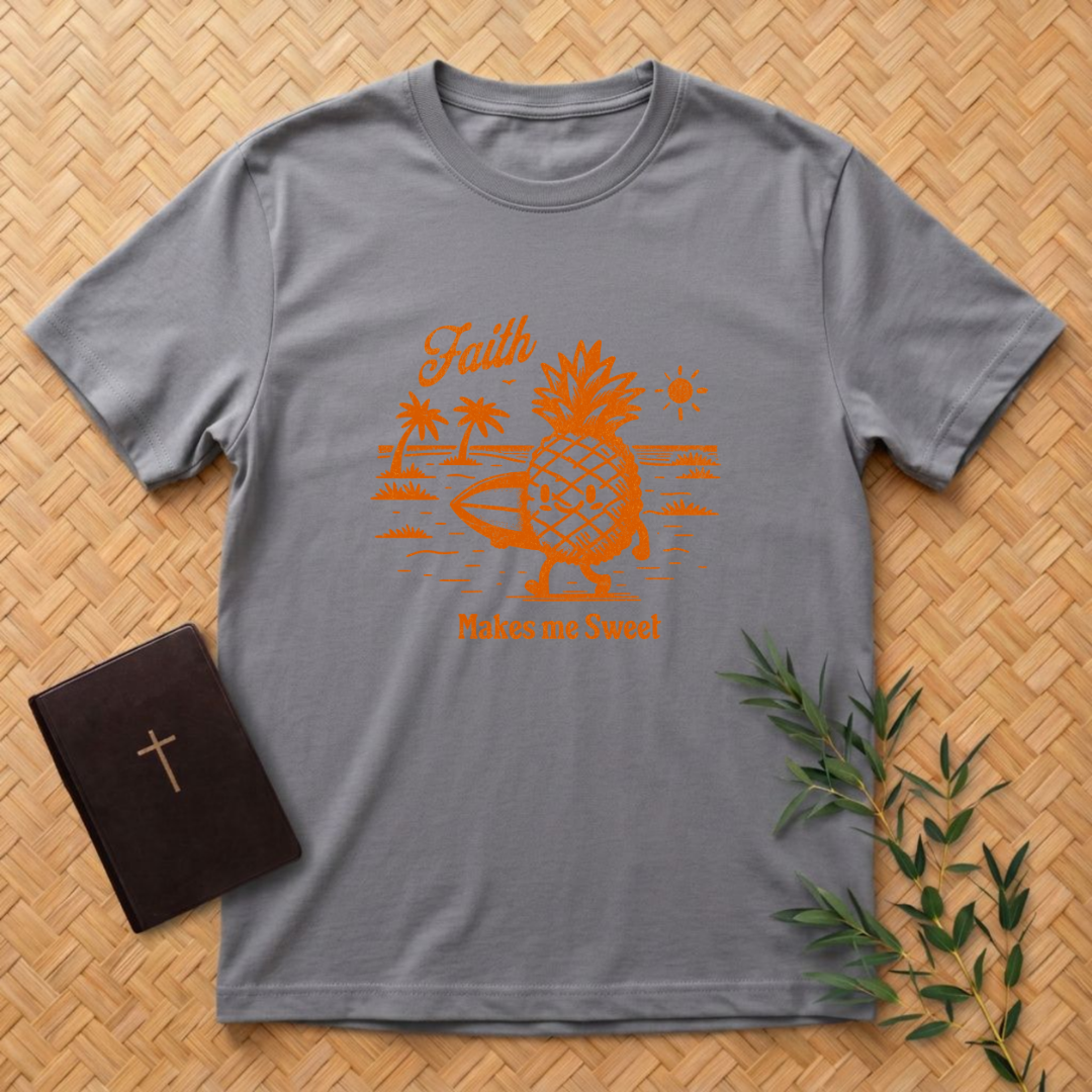 Faith Makes me Sweet T-Shirt