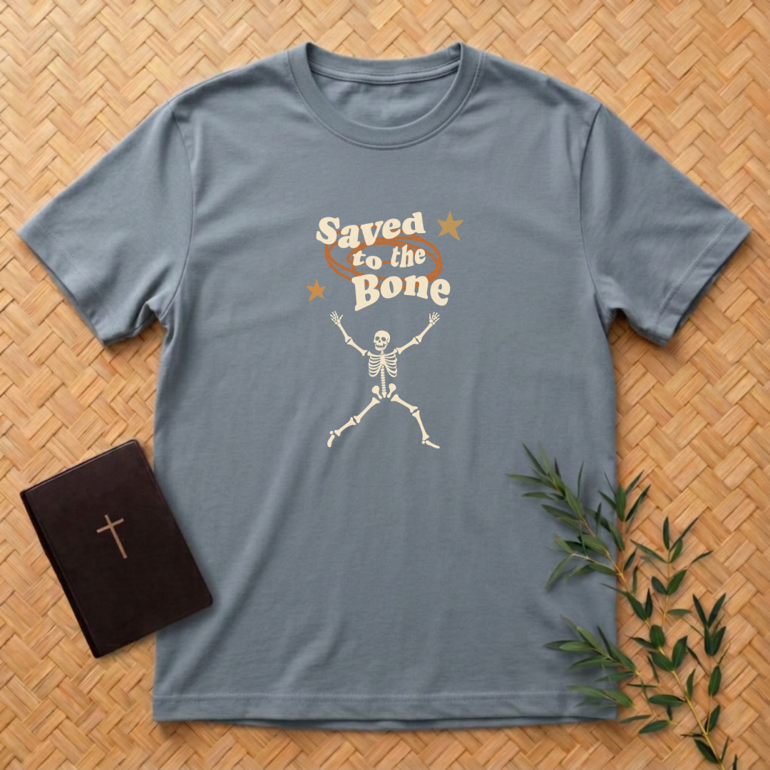 Saved to the Bone T-Shirt