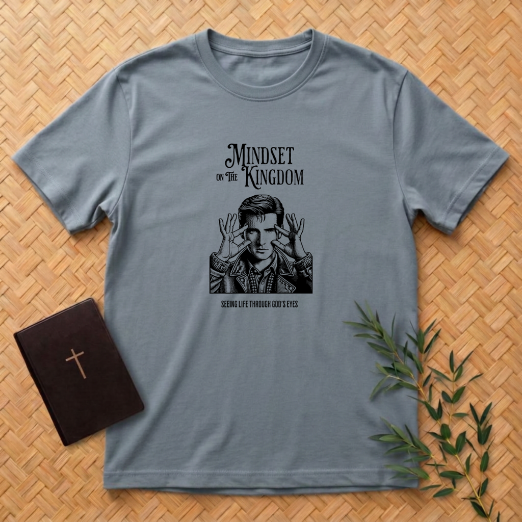 Mindset on The Kingdom T-Shirt