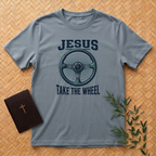 Jesus Take the Wheel T-Shirt