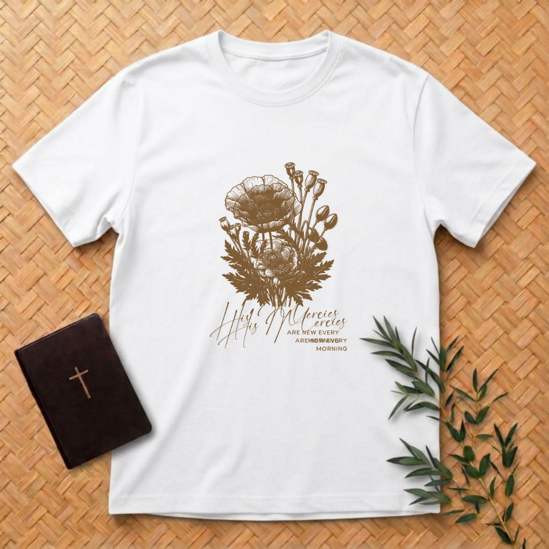 His Mercies Flowers T-Shirt