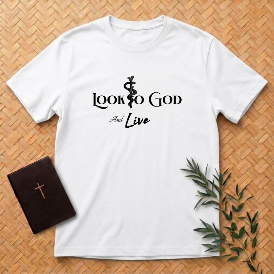Look to God and Live T-Shirt