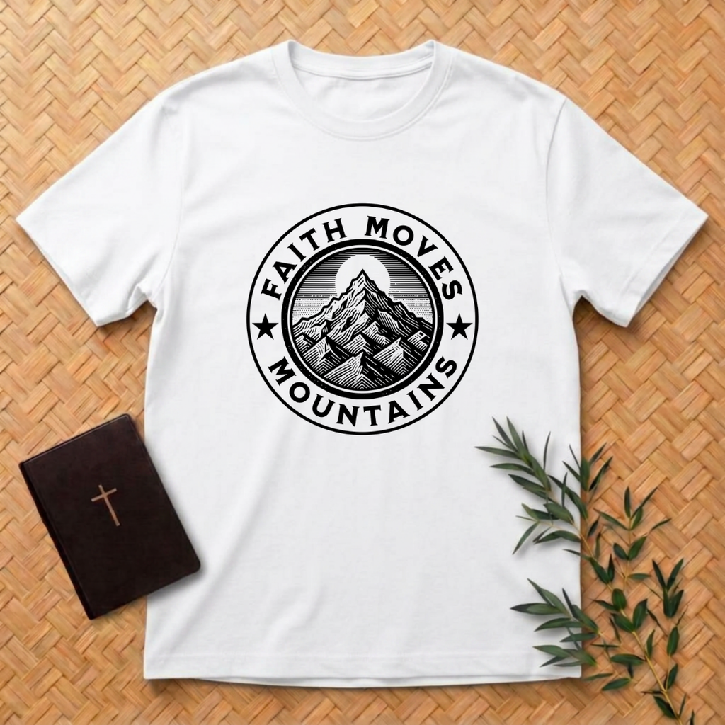 Faith Moves Mountains T-Shirt