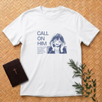 Call on Him T-Shirt