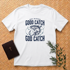Good Catch T-Shirt