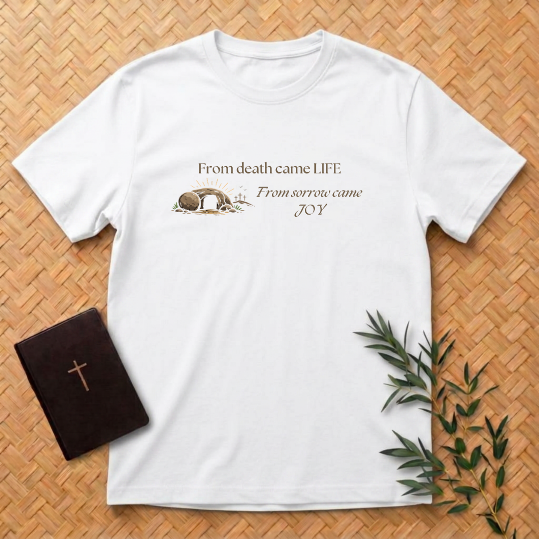 Resurrection - Life and Joy T-Shirt