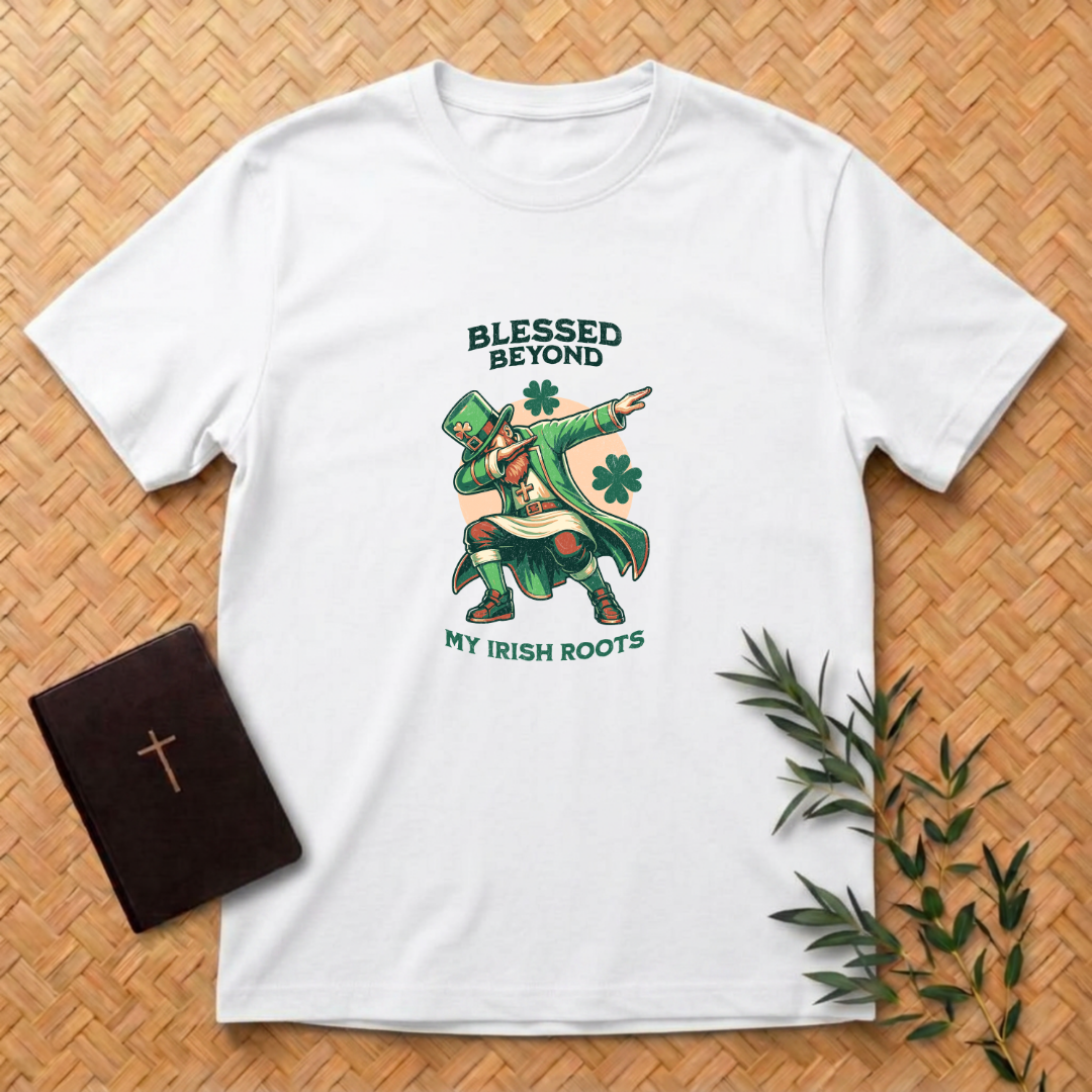 Blessed Beyond Irish Roots T-Shirt