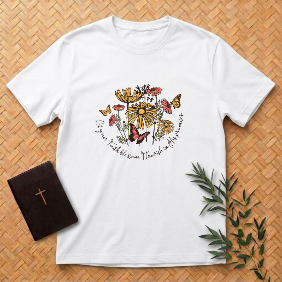 Let your Faith Blossom T-Shirt